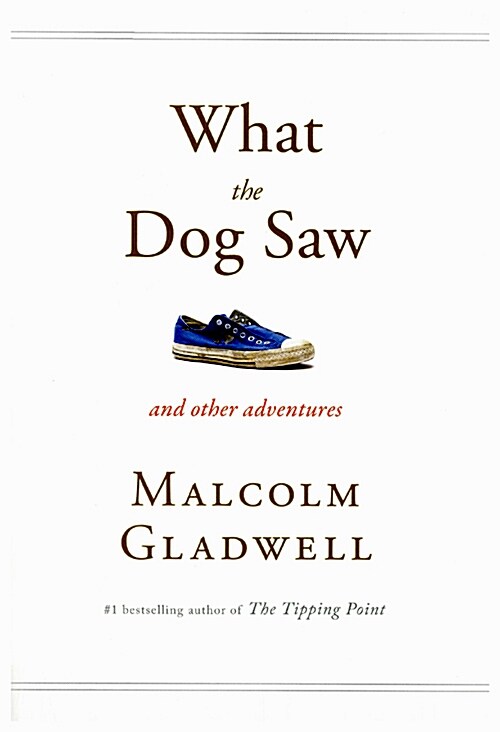 [중고] What the Dog Saw : And Other Adventures (Paperback)