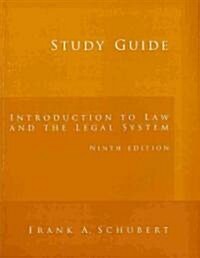 Introduction to Law and the Legal System (Paperback, 9th, CSM, Study Guide)