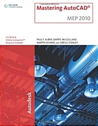 Mastering AutoCAD 2010 MEP (Paperback, CD-ROM, 1st)