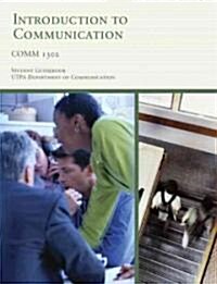 Introduction to Communication Comm 1302 (Paperback, 1st)