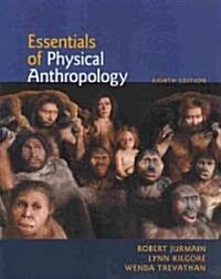 Essentials of Physical Anthropology (Paperback, 8th)