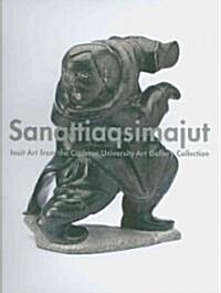 Sanattiaqsimajut (Hardcover)