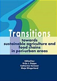 Transitions Towards Sustainable Agriculture and Food Chains in Peri-Urban Areas (Hardcover)
