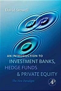 An Introduction to Investment Banks, Hedge Funds, and Private Equity (Hardcover, Pass Code)