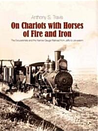 On Chariots With Horses of Fire and Iron (Hardcover)