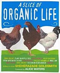 A Slice of Organic Life (Paperback, 1st)