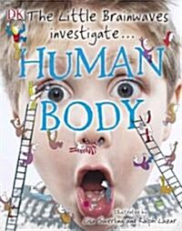 The Little Brainwaves Investigate Human Body (Hardcover)