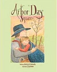 Arbor Day Square (School & Library, 1st)