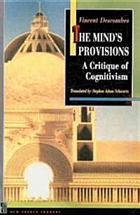 The Minds Provisions: A Critique of Cognitivism (Paperback)