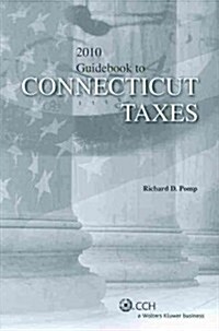 Guidebook to Connecticut Taxes 2010 (Paperback)