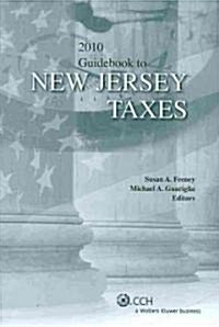 Guidebook to New Jersey Taxes, 2010 (Paperback)