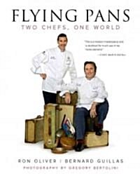 Flying Pans: Two Chefs, One World (Hardcover)