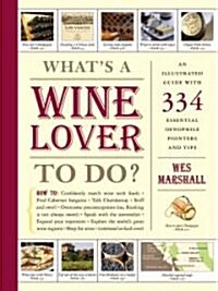 Whats a Wine Lover to Do? (Paperback)