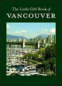 The Little Gift Book of Vancouver (Hardcover)