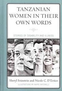 Tanzanian Women in Their Own Words: Stories of Disability and Illness (Hardcover)