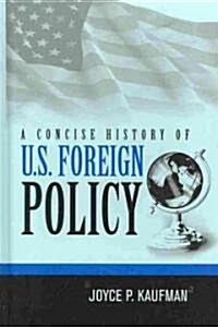A Concise History of U.S. Foreign Policy (Hardcover, 2)