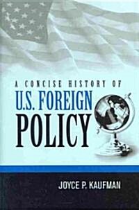 A Concise History of U.S. Foreign Policy (Paperback, 2nd)