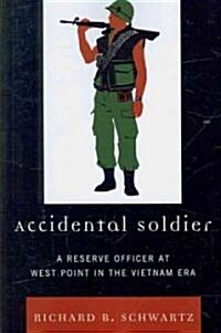 Accidental Soldier: A Reserve Officer at West Point in the Vietnam Era (Paperback)