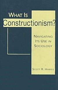 What Is Constructionism? (Hardcover)