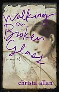 Walking on Broken Glass (Paperback)