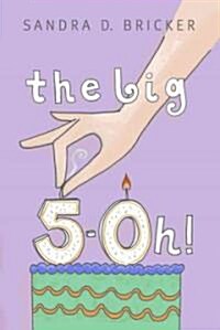 The Big 5-Oh! (Paperback)