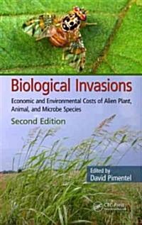 Biological Invasions: Economic and Environmental Costs of Alien Plant, Animal, and Microbe Species (Hardcover, 2)