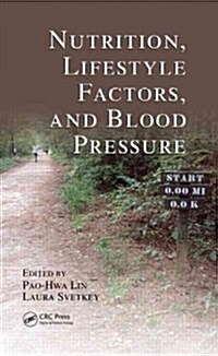 Nutrition, Lifestyle Factors, and Blood Pressure (Hardcover)