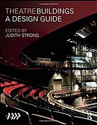 Theatre Buildings : A Design Guide (Hardcover)