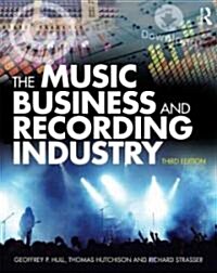 The Music Business and Recording Industry (Paperback, 3 ed)
