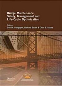 Bridge Maintenance, Safety, Management and Life-Cycle Optimization : Proceedings of the Fifth International IABMAS Conference, Philadelphia, USA, 11-1 (Hardcover)