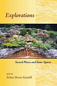 Explorations: Sacred Places & Inner Spacespoems (Paperback)