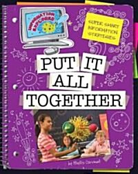 Put It All Together (Library Binding)