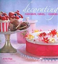 Decorating Cupcakes, Cakes, & Cookies (Hardcover)
