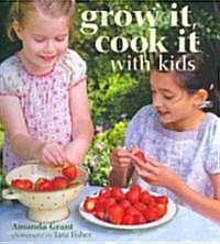 Grow It, Cook It With Kids (Hardcover)
