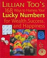 [중고] Lillian Too‘s 168 Ways to Harness Your Lucky Numbers for Wealth, Success, and Happiness (Paperback)