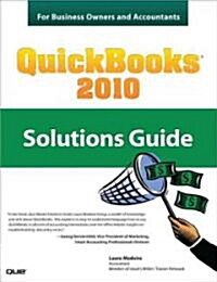 QuickBooks 2010 Solutions Guide for Business Owners and Accountants (Paperback)