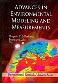 Advances in Environmental Modeling and Measurements (Hardcover, UK)