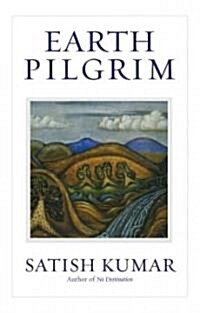 Earth Pilgrim : Conversations with Satish Kumar (Hardcover)
