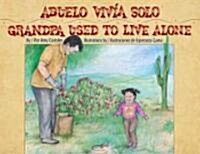 Abuelo Vivia Solo/Grandpa Used To Live Alone (Hardcover)