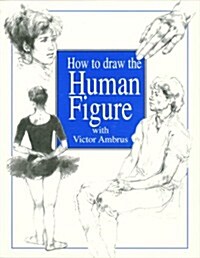 How to Draw the Human Figure (Paperback)