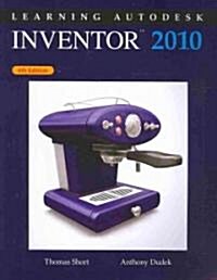 Learning Autodesk Inventor, 2010 (Hardcover, 6)