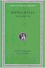 Hippocrates, Volume IX: Coan Prenotions. Anatomical and Minor Clinical Writings (Hardcover)