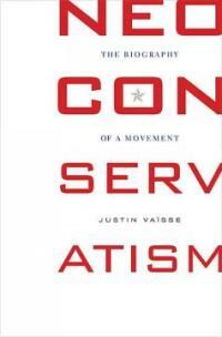 Neoconservatism : the biography of a movement