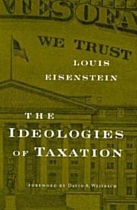 Ideologies of Taxation (Paperback)