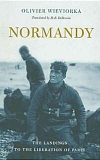 Normandy: The Landings to the Liberation of Paris (Paperback)