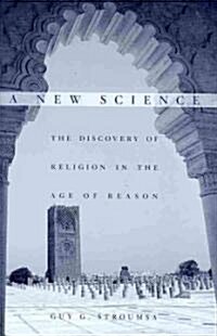 A New Science: The Discovery of Religion in the Age of Reason (Hardcover)