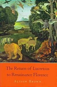 The Return of Lucretius to Renaissance Florence (Hardcover)