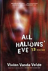 All Hallows Eve: 13 Stories (Paperback)