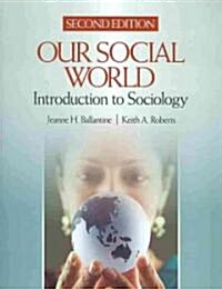 Our Social World/ Issues for Debate in Sociology (Paperback, PCK)