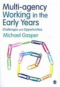 Multi-agency Working in the Early Years : Challenges and Opportunities (Paperback)